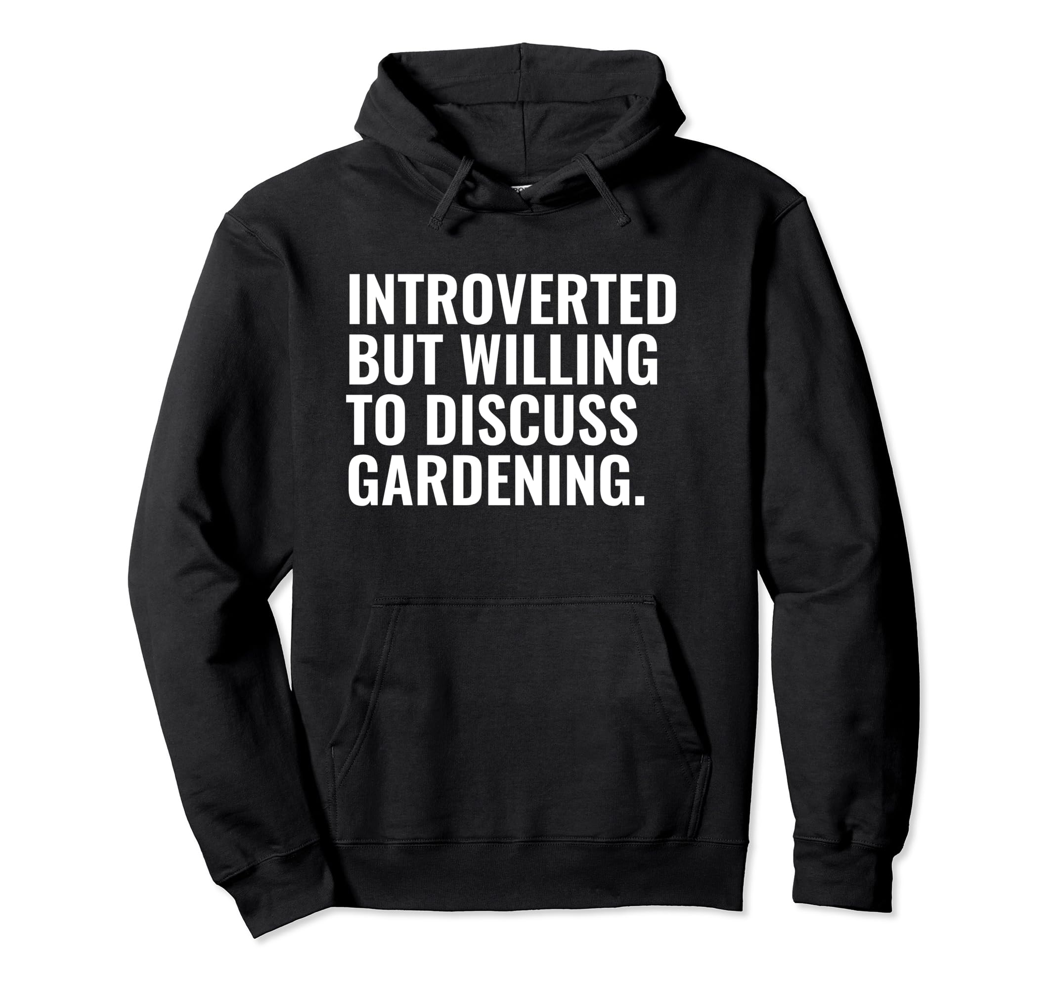 Introverted But Gardening Funny Hoodie - Aesthetic Graphic for Adults - T-Shirt, Sweatshirt, Hoodie