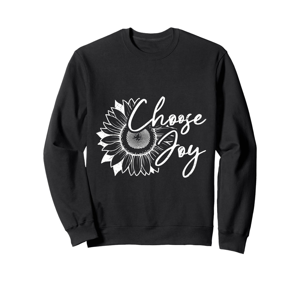 Sunflowers Choose Joy Funny Sweatshirt - Unique Graphic Men Women - T-Shirt, Sweatshirt, Hoodie