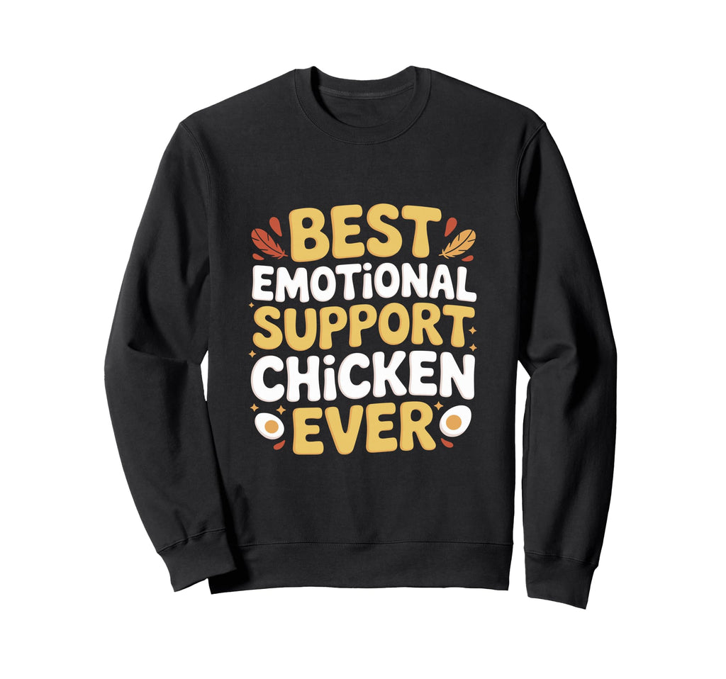 Emotional Support Chicken Do Not Sweatshirt - Streetwear Style for Adults - T-Shirt, Sweatshirt, Hoodie