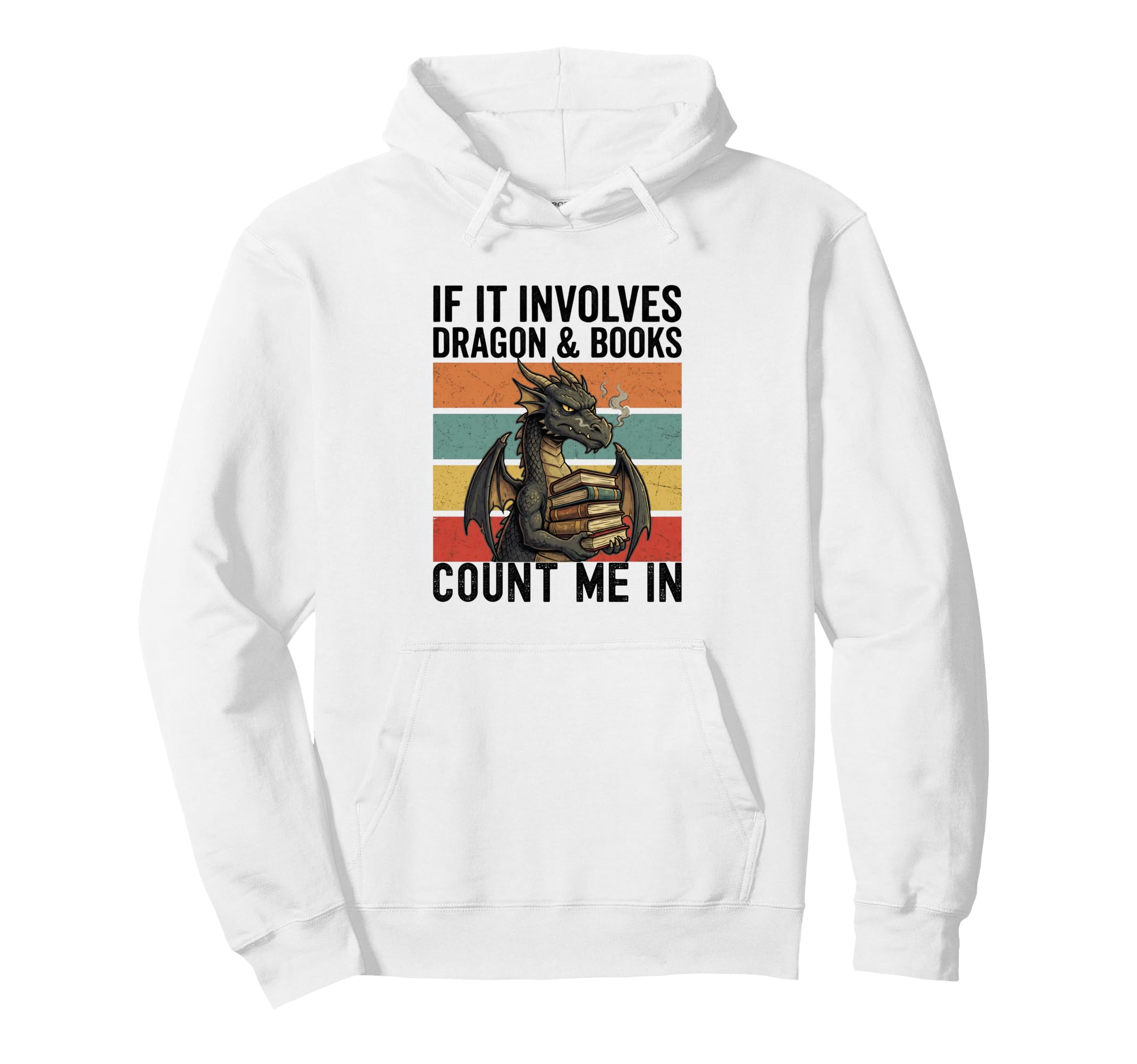 If It Involves Dragon And Books Count Me Hoodie - Trendy Graphic Men Women - T-Shirt, Sweatshirt, Hoodie
