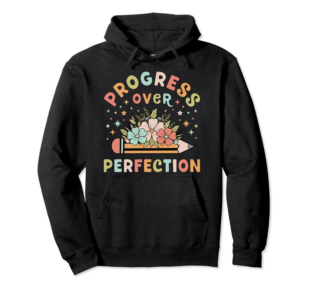 Progress Over Perfection Wildflower Hoodie - Trendy Graphic Men Women - T-Shirt, Sweatshirt, Hoodie