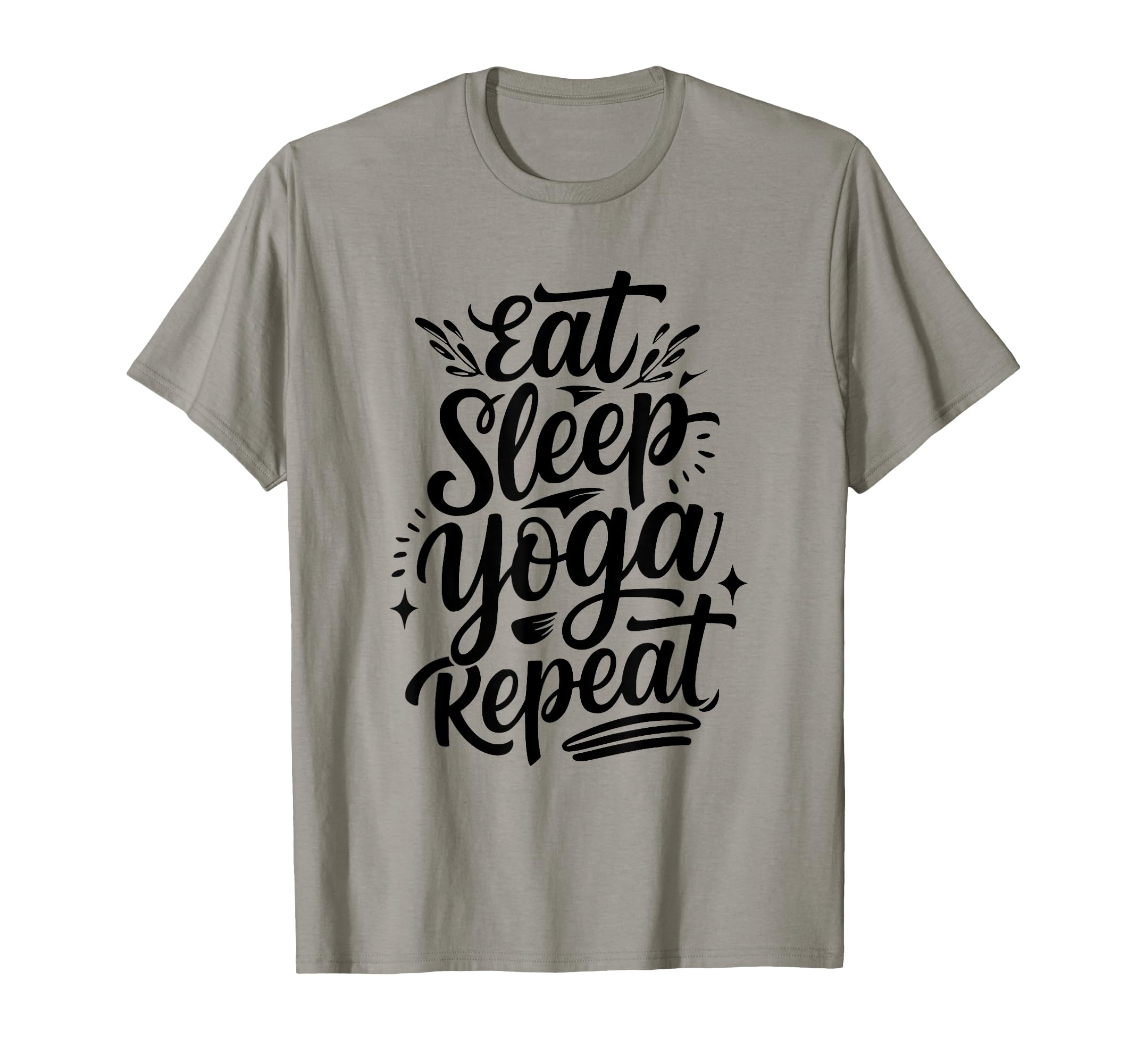Eat Sleep Yoga Repeat Meditation Poses T-Shirt - Unique Graphic Men Women - T-Shirt, Sweatshirt, Hoodie