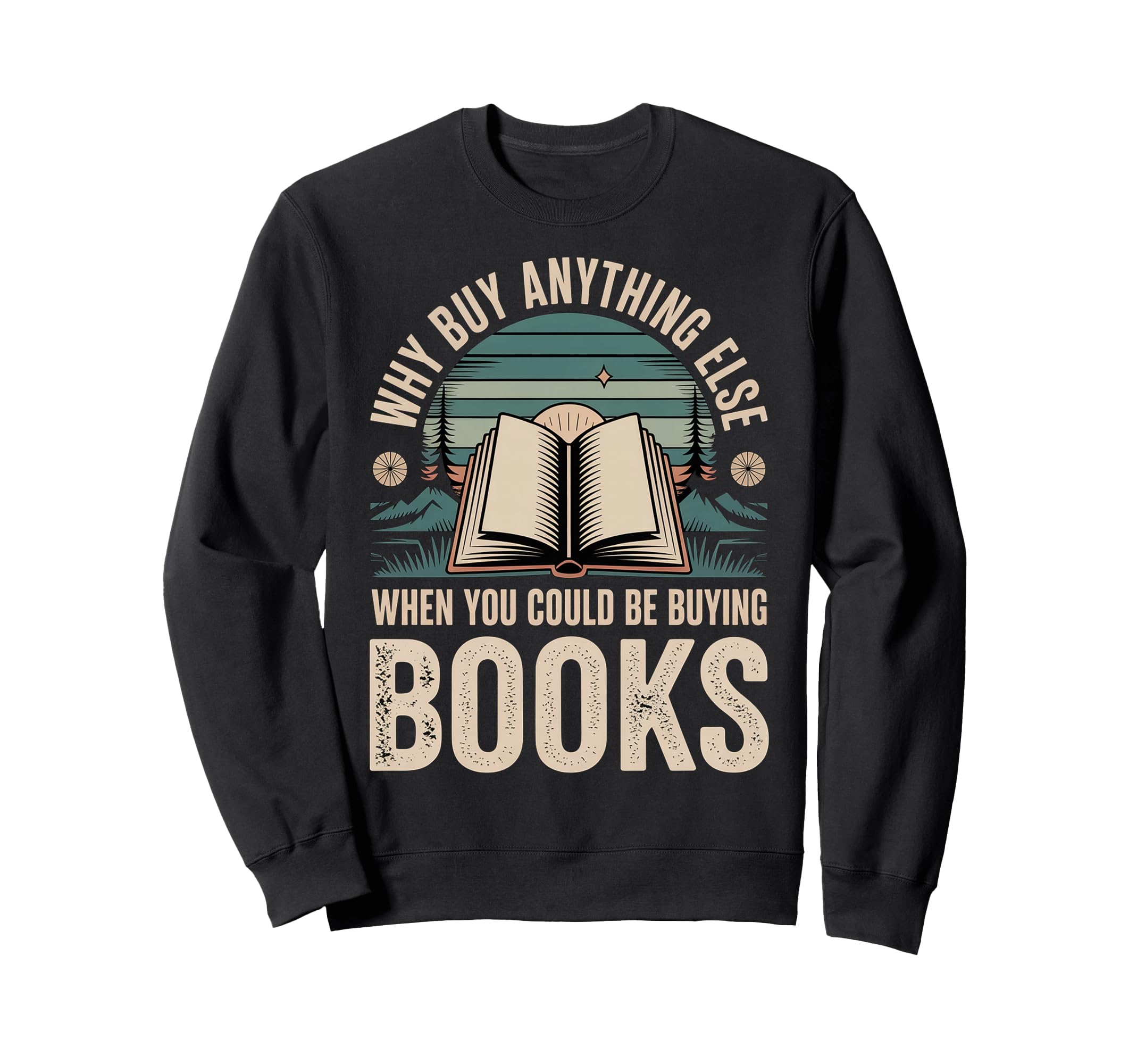 Why Buy Anything Else When You Sweatshirt - Trendy Graphic for Adults - T-Shirt, Sweatshirt, Hoodie