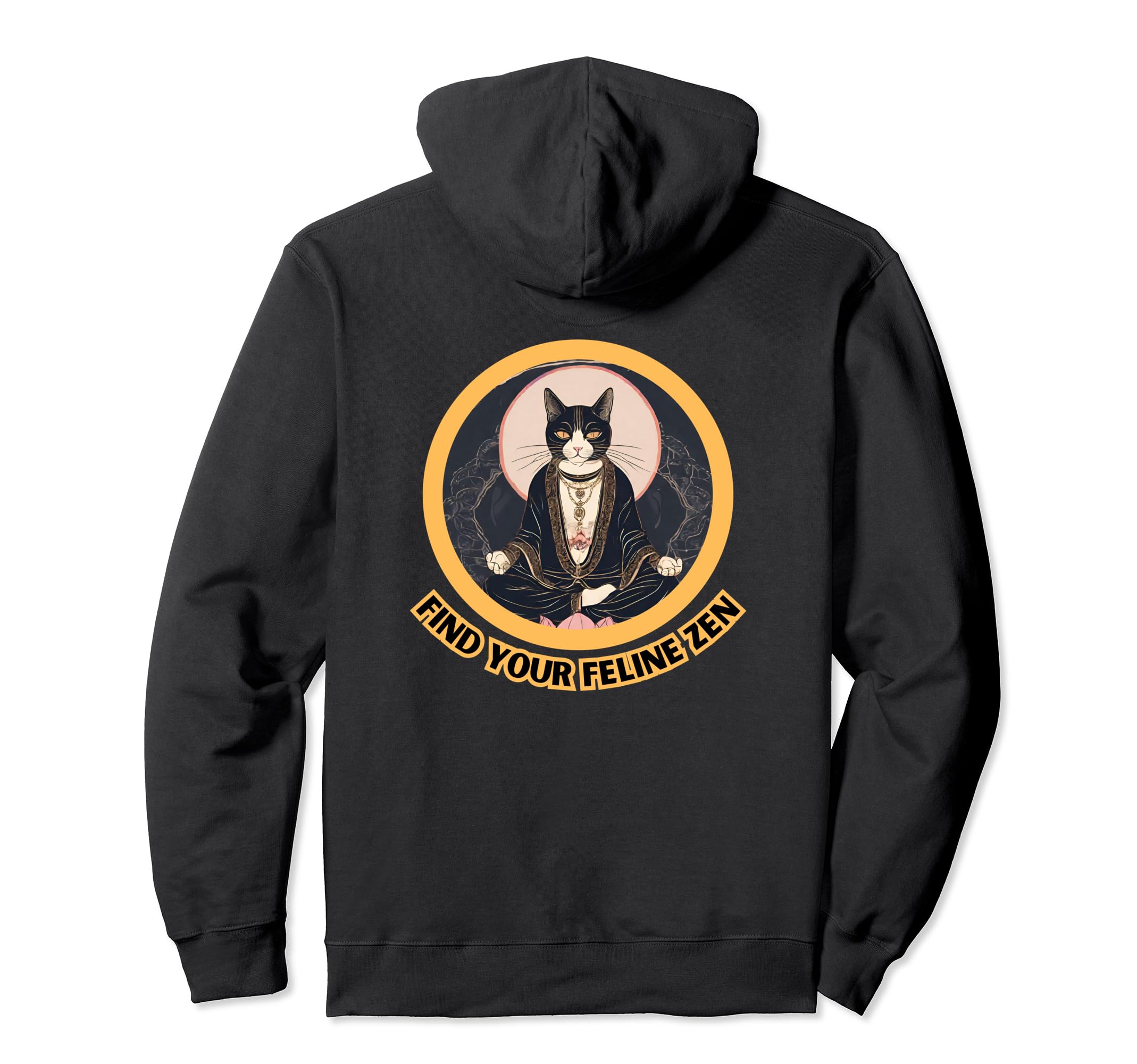 Feline Zen Relax Cat Meditation Be Hoodie - Casual Everyday Wear Men Women - T-Shirt, Sweatshirt, Hoodie
