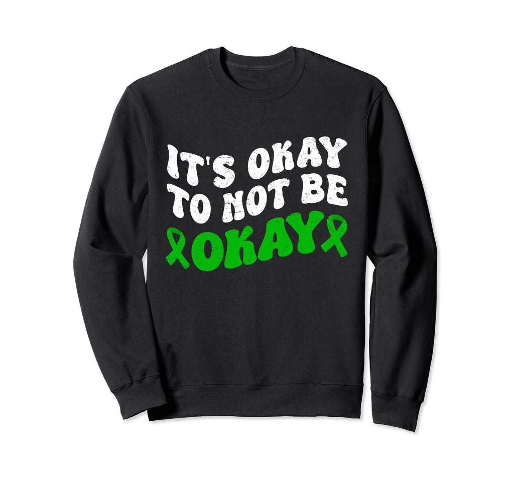Its Okay To Not Be Okay Mental Sweatshirt - Custom Art Print for Adults - T-Shirt, Sweatshirt, Hoodie