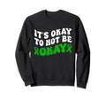 Its Okay To Not Be Okay Mental Sweatshirt - Custom Art Print for Adults - T-Shirt, Sweatshirt, Hoodie