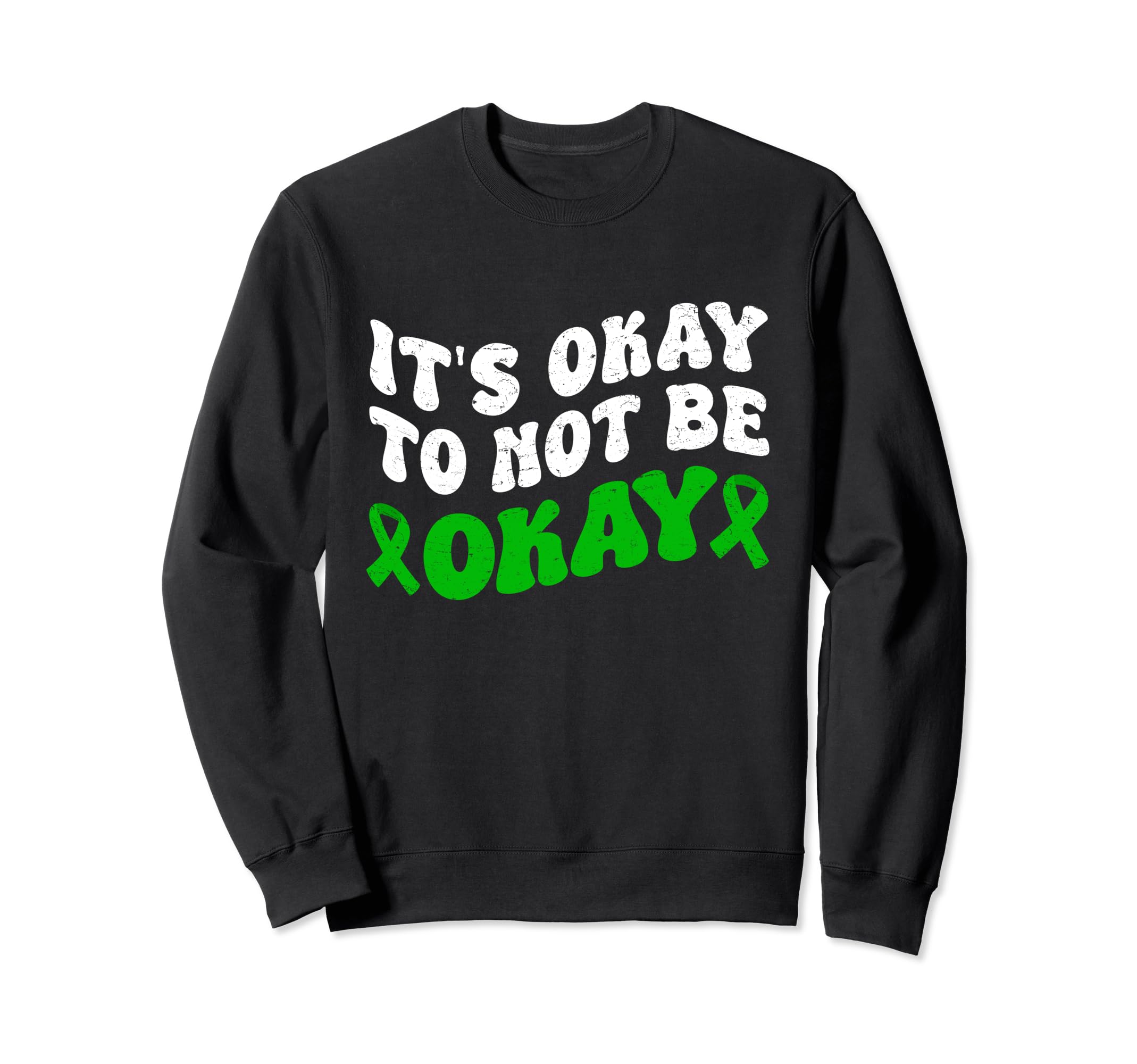Its Okay To Not Be Okay Mental Sweatshirt - Custom Art Print for Adults - T-Shirt, Sweatshirt, Hoodie
