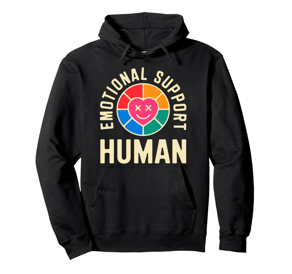 Emotional Support Human Mental Health Hoodie - Unique Graphic for Adults - T-Shirt, Sweatshirt, Hoodie