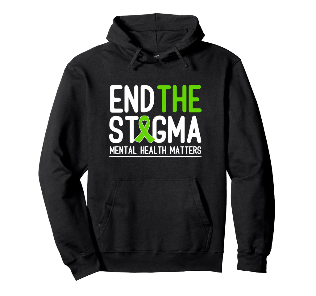 Mental Health Awareness End Stigma Hoodie - Minimalist Print Men Women - T-Shirt, Sweatshirt, Hoodie
