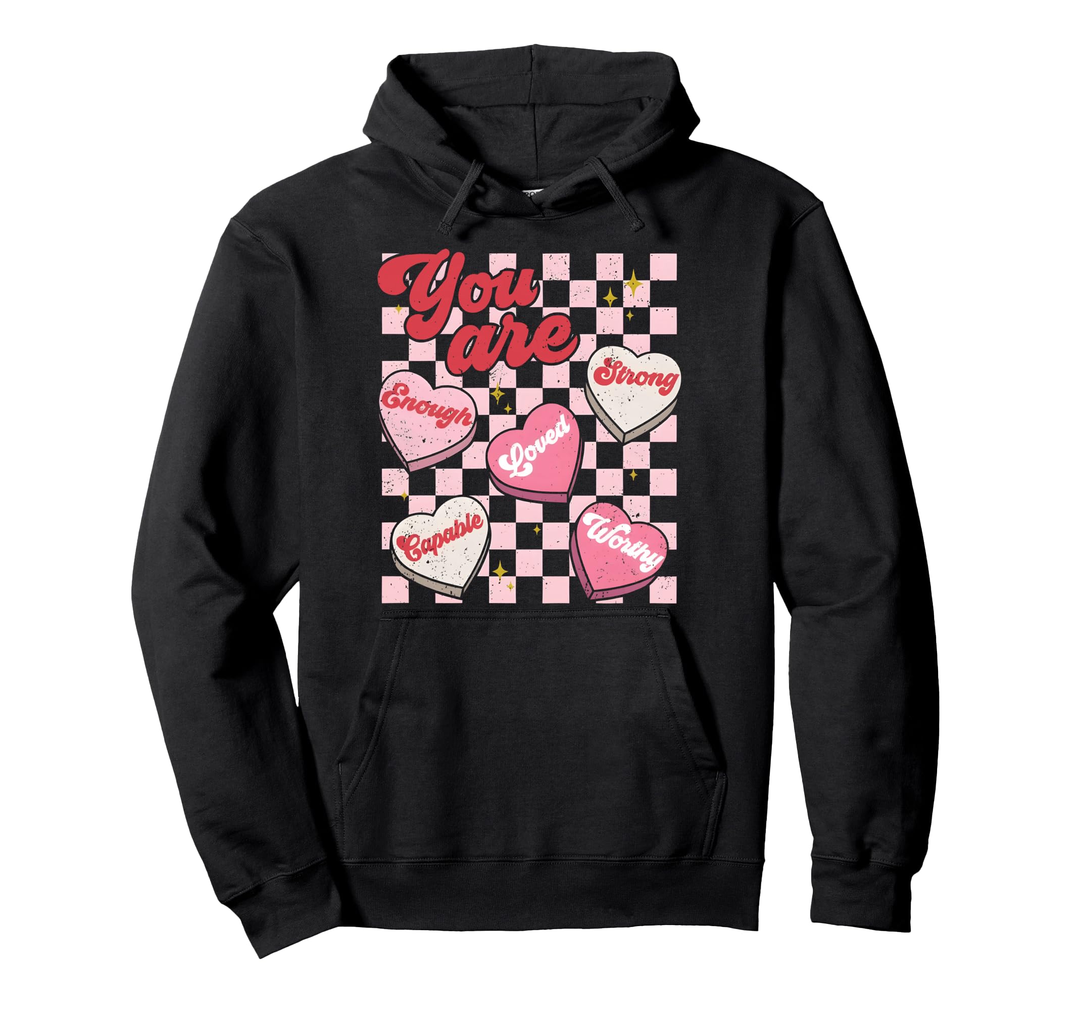 You Are Enough Teacher Valentine Candy Hoodie - Graphic Print Men Women - T-Shirt, Sweatshirt, Hoodie