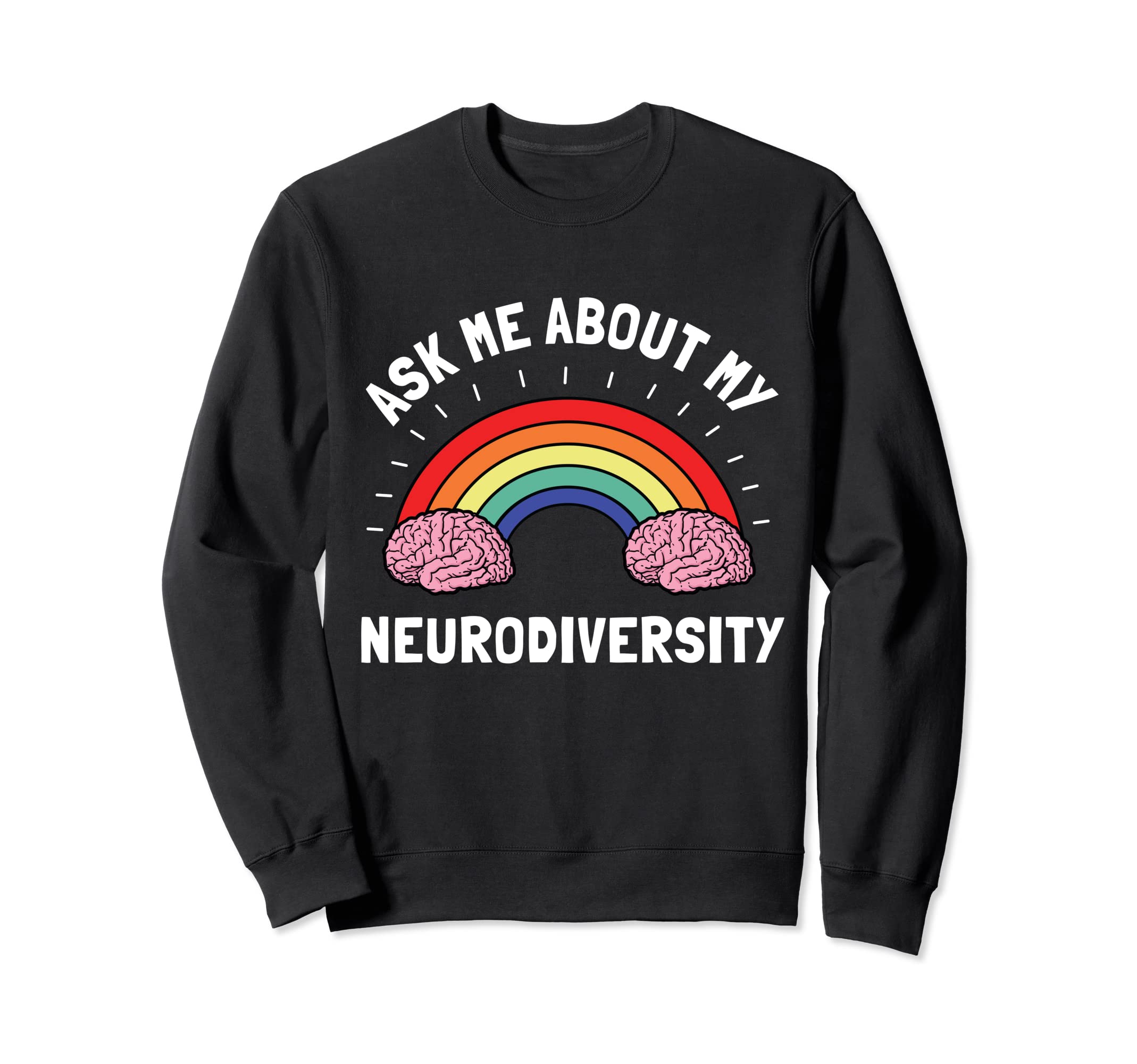 Neurodiversity Brain Adhd Autism Sweatshirt - Graphic Print for Adults - T-Shirt, Sweatshirt, Hoodie