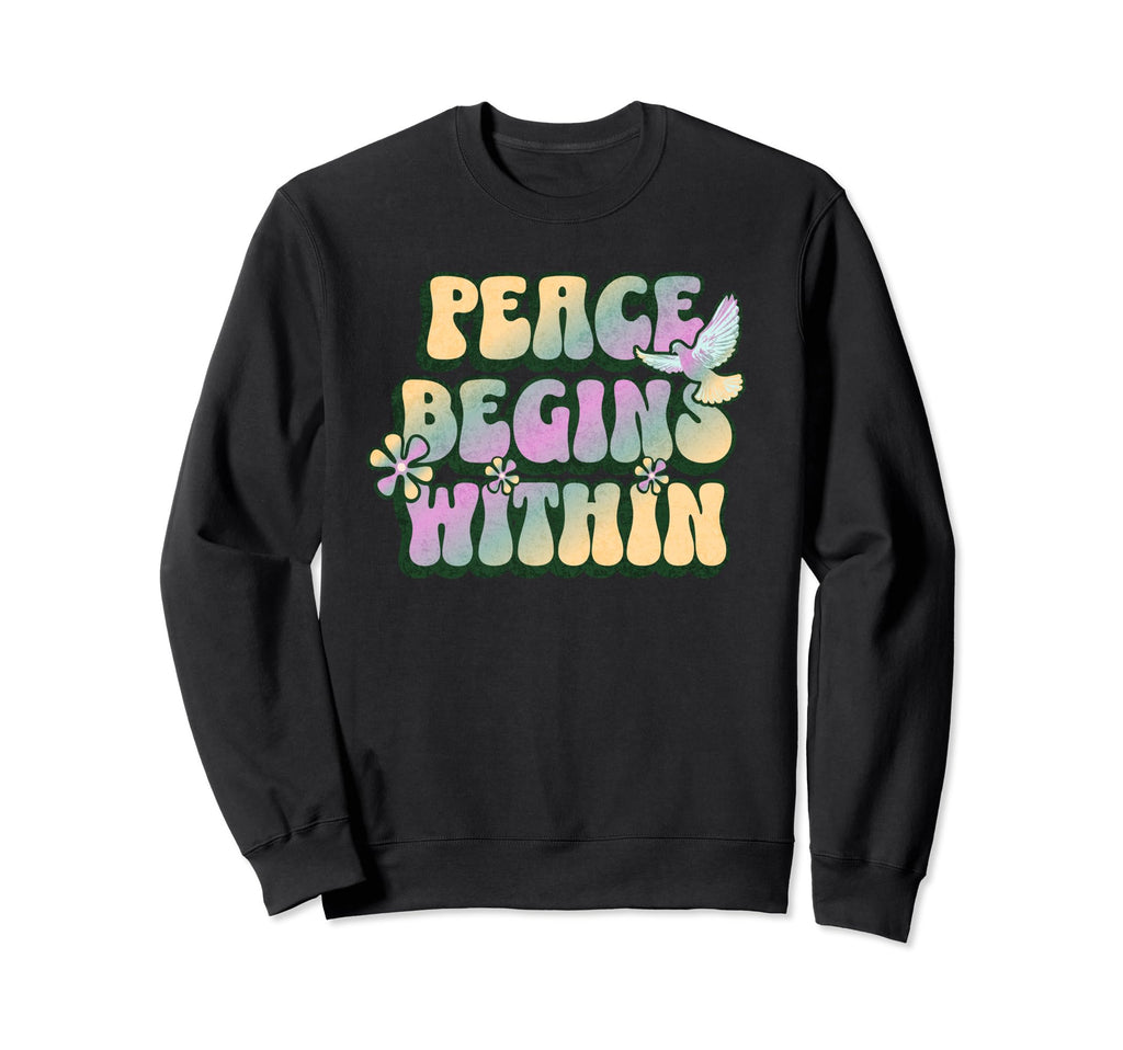 Groovy Peace Begins Within Sweatshirt - Unique Graphic for Adults - T-Shirt, Sweatshirt, Hoodie