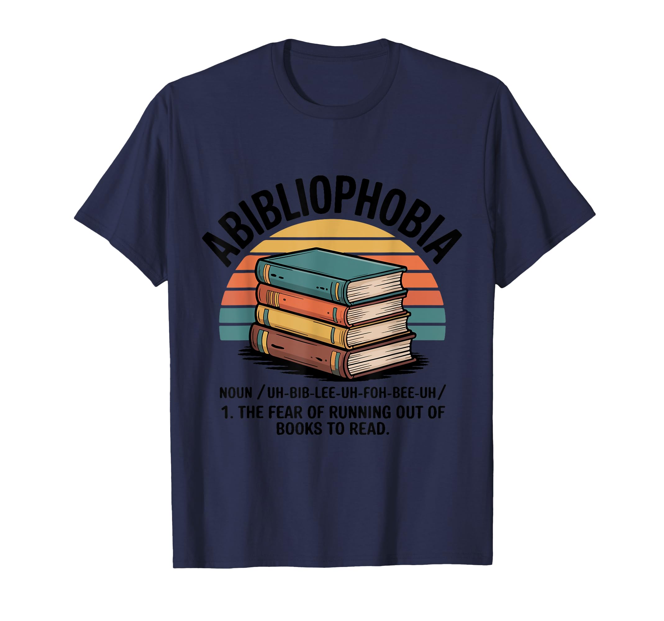 Abibliophobia Fear Running Out Books T-Shirt - Minimalist Print Men Women - T-Shirt, Sweatshirt, Hoodie
