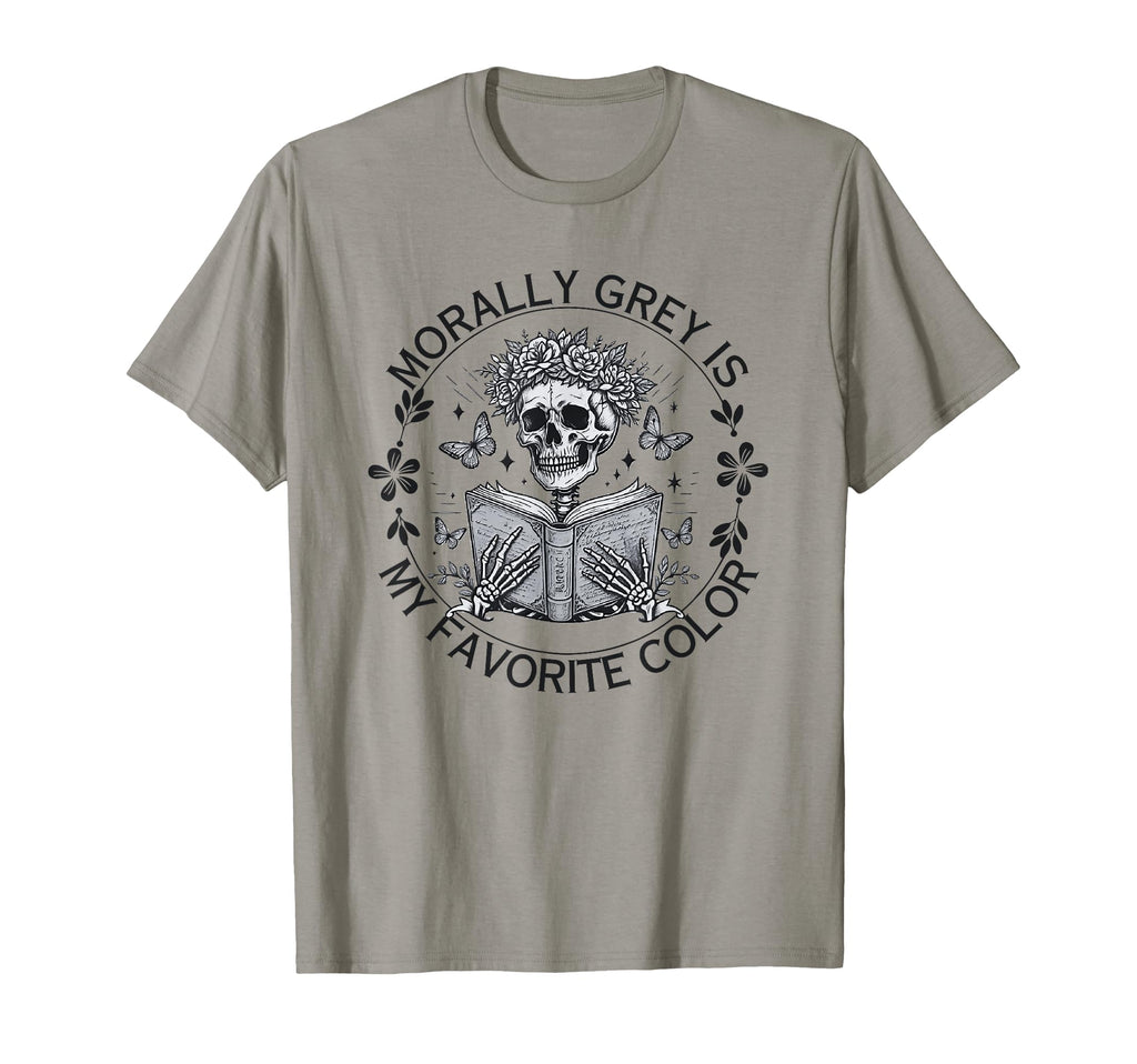 Morally Grey Is My Favorite Color T-Shirt - Graphic Print for Adults - T-Shirt, Sweatshirt, Hoodie