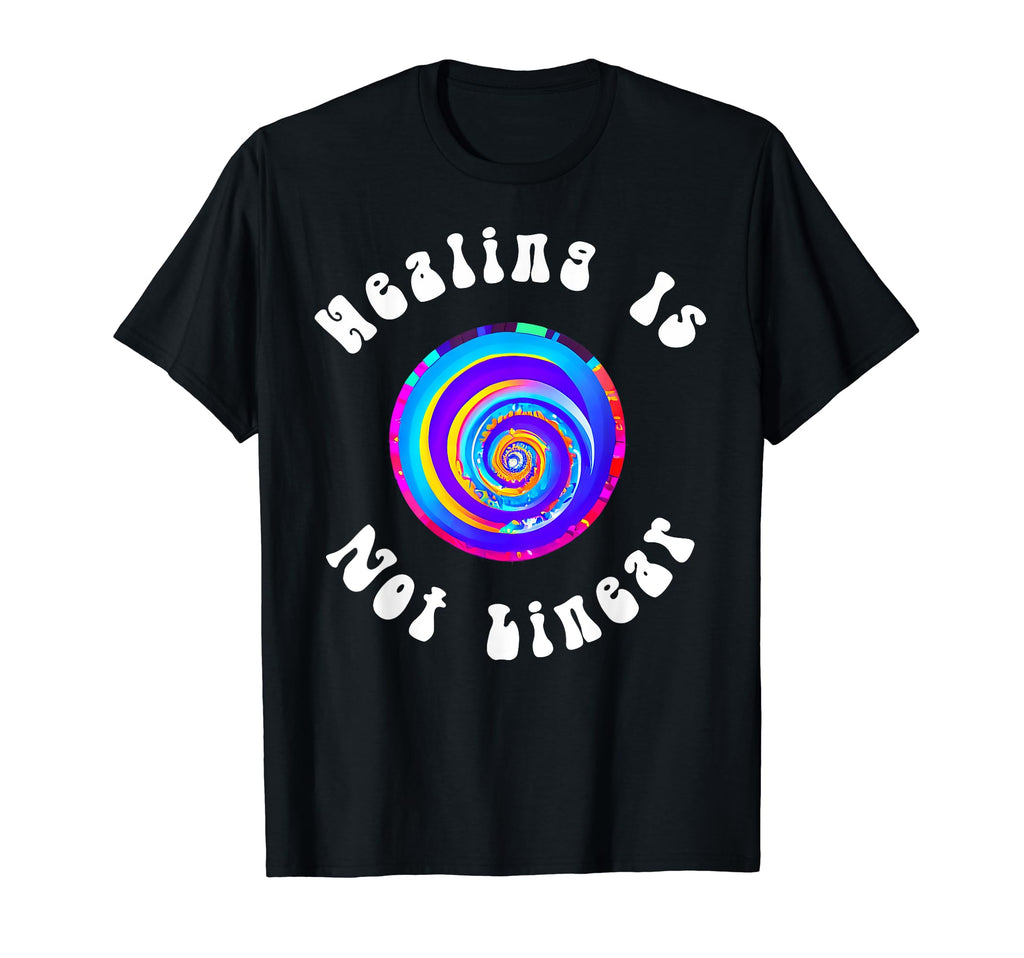 Healing Is Not Linear Mental Health T-Shirt - Trendy Graphic Men Women - T-Shirt, Sweatshirt, Hoodie