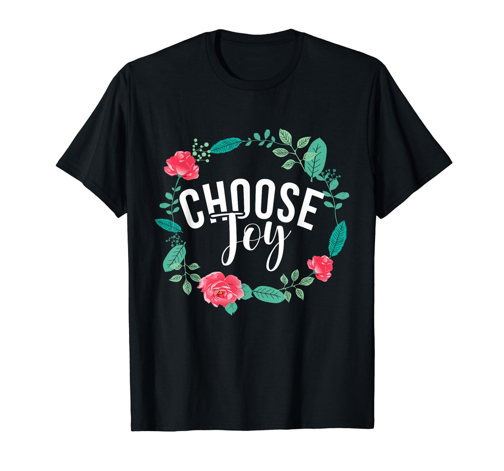 Christianity Choose Joy Positivity T-Shirt - Novelty Apparel Men Women - T-Shirt, Sweatshirt, Hoodie