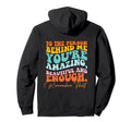 To Person Behind Me You Matter Self Love Hoodie - Trendy Graphic Men Women - T-Shirt, Sweatshirt, Hoodie