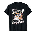 Therapy Dog Team Matching Therapy T-Shirt - Casual Everyday Wear Men Women - T-Shirt, Sweatshirt, Hoodie
