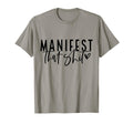 Manifest That Shit Attraction Law T-Shirt - Graphic Print for Adults - T-Shirt, Sweatshirt, Hoodie