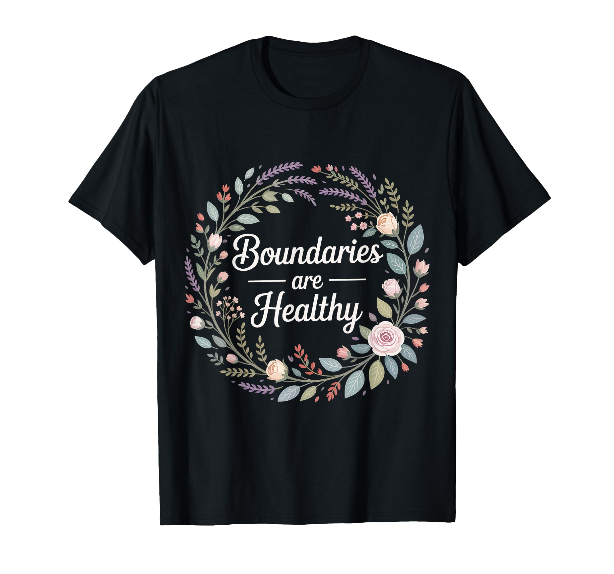 Boundaries Are Healthy Emotional T-Shirt - Fun Novelty Design for Adults - T-Shirt, Sweatshirt, Hoodie
