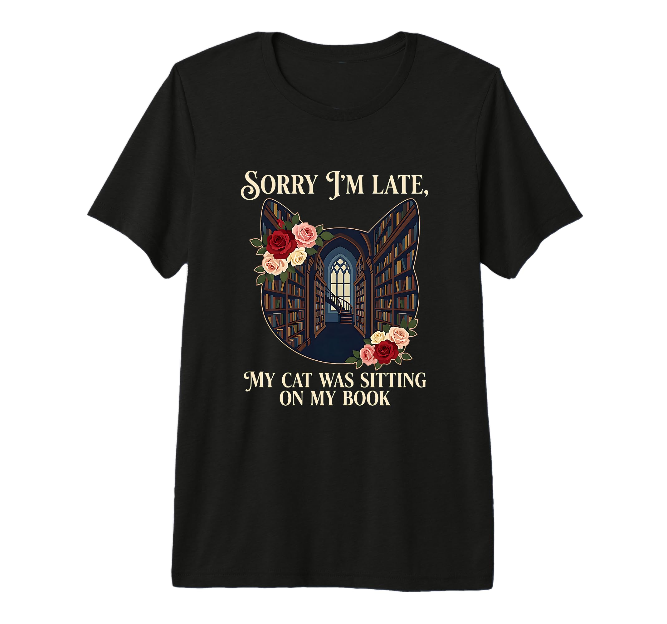 Sorry Im Late My Cat Was Sitting T-Shirt - Casual Everyday Wear for Adults - T-Shirt, Sweatshirt, Hoodie
