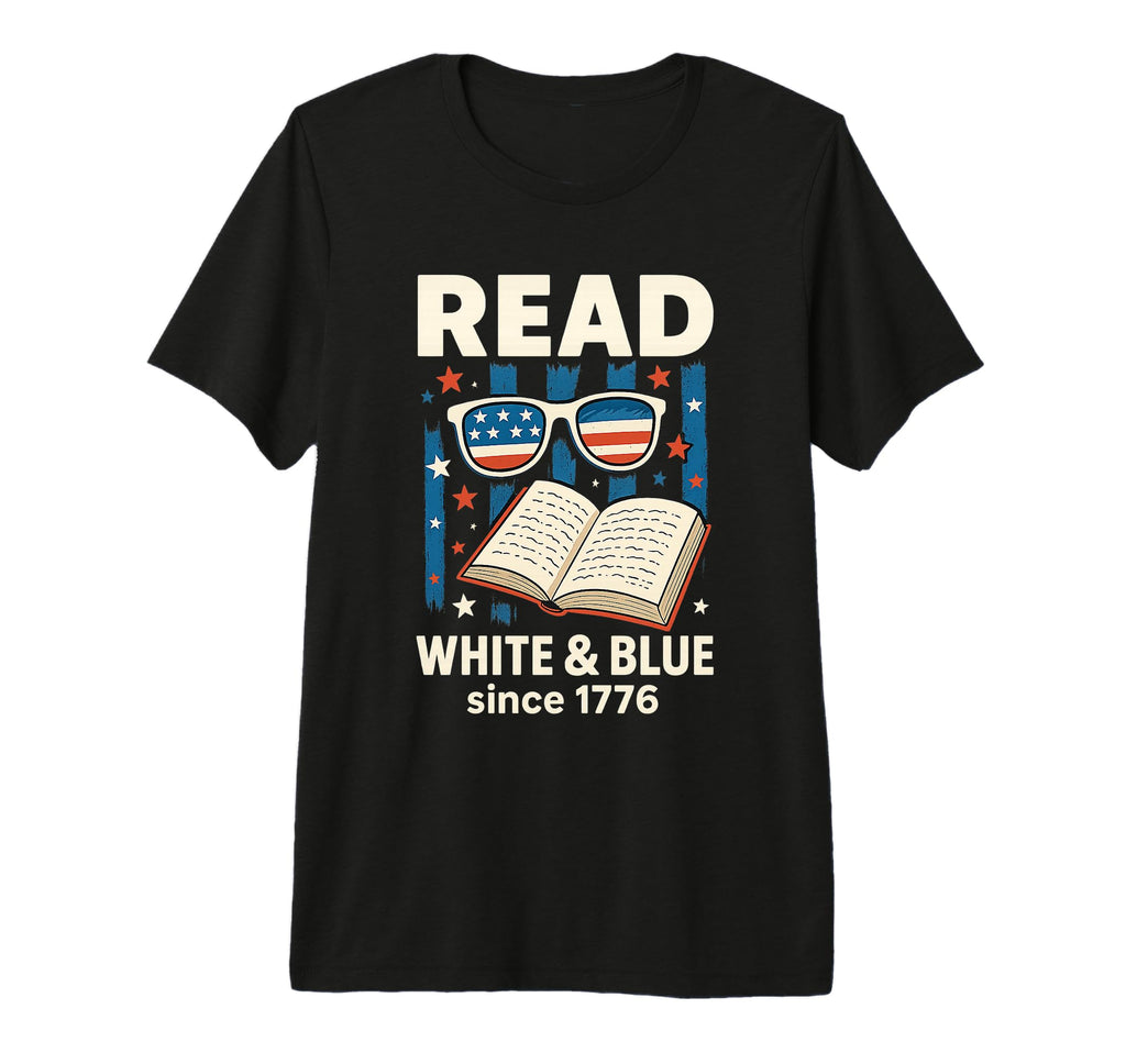 Patriotic Bookish 4Th July Read White T-Shirt - Trendy Graphic Men Women - T-Shirt, Sweatshirt, Hoodie