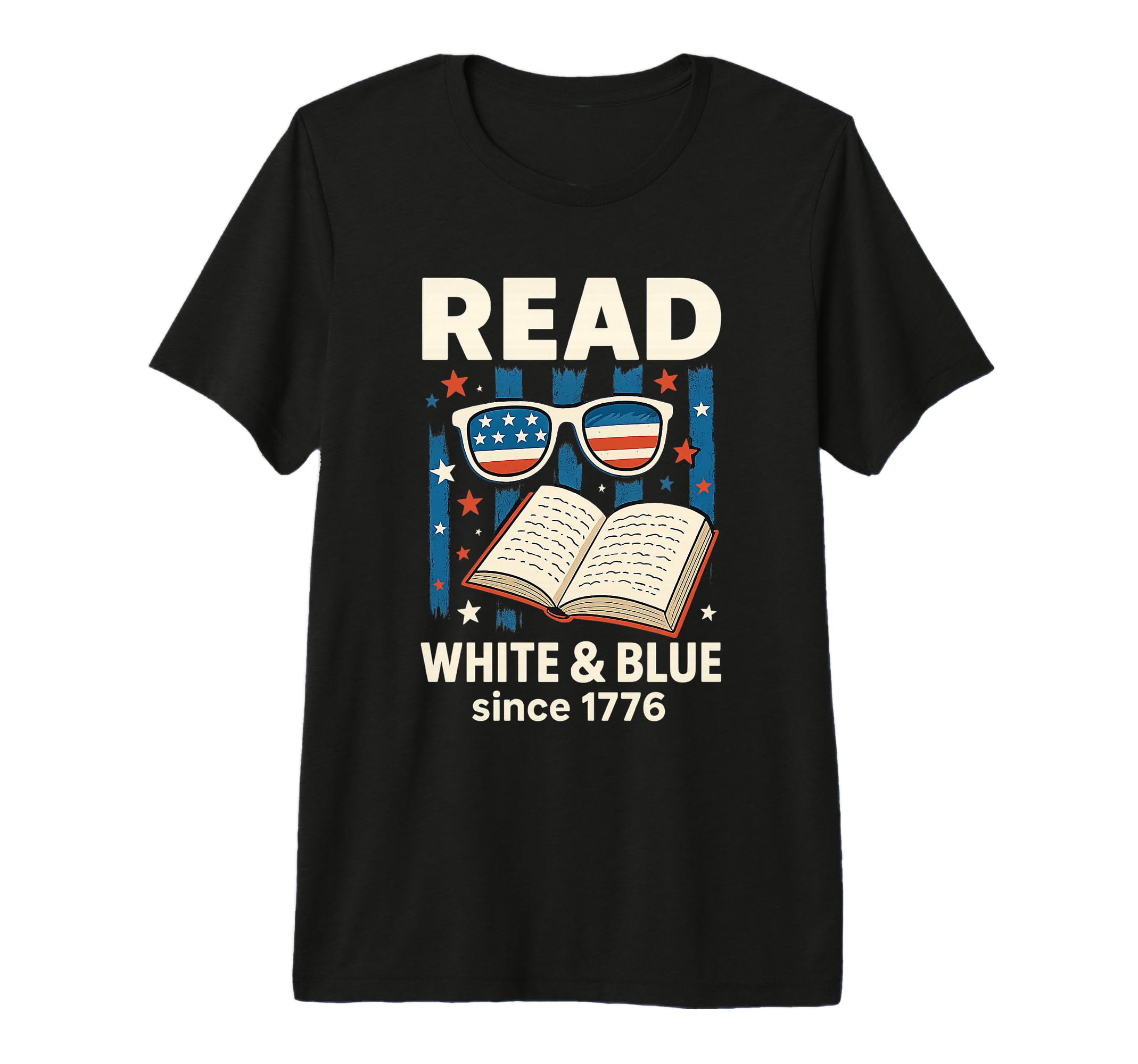 Patriotic Bookish 4Th July Read White T-Shirt - Trendy Graphic Men Women - T-Shirt, Sweatshirt, Hoodie