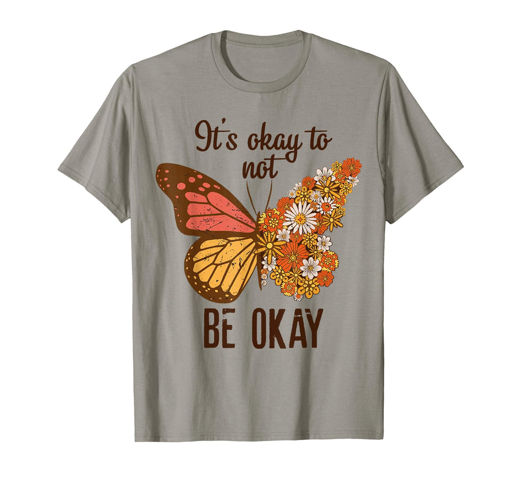 Its Okay To Not Be Okay Butterfly T-Shirt - Aesthetic Graphic for Adults - T-Shirt, Sweatshirt, Hoodie