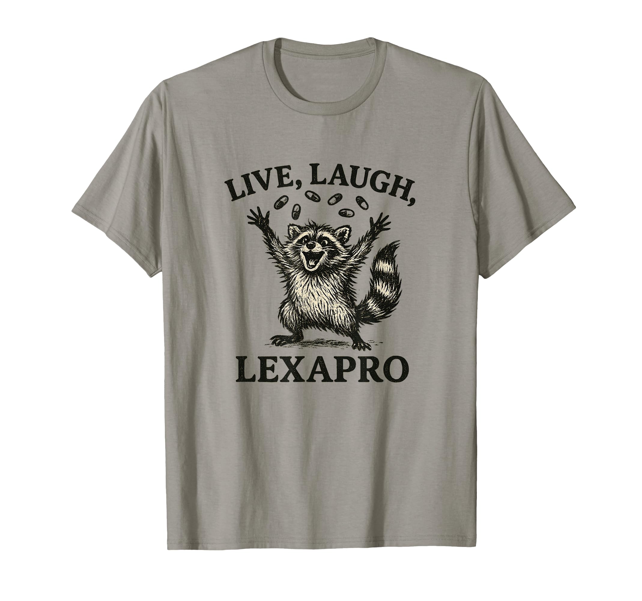 Live Laugh Lexapro Funny Mental Health T-Shirt - Trendy Graphic Men Women - T-Shirt, Sweatshirt, Hoodie