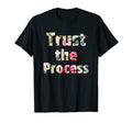 Trust Process Roses Recovery Sobriety T-Shirt - Graphic Print Men Women - T-Shirt, Sweatshirt, Hoodie
