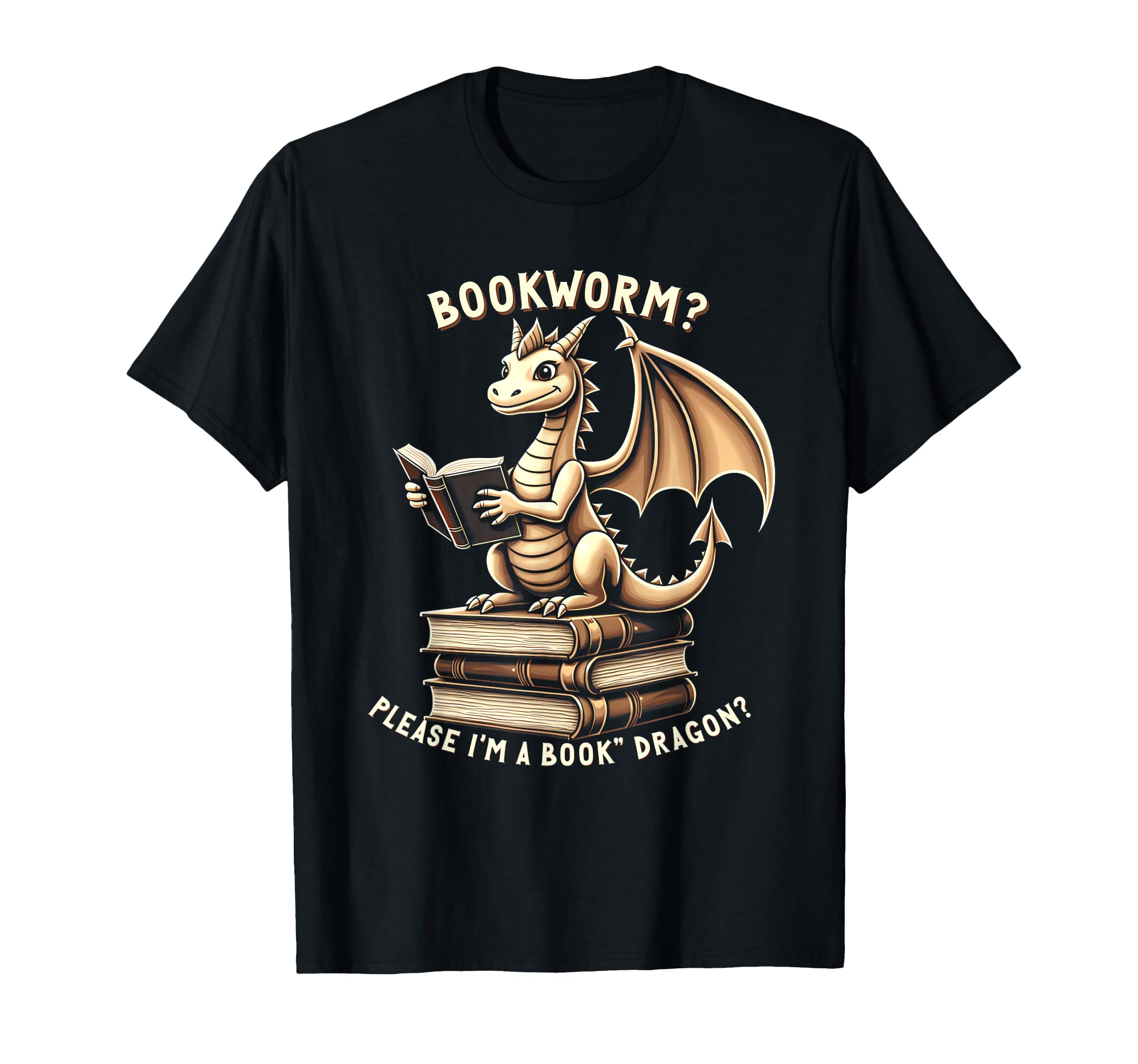 Bookworm Please Im Book Dragon T-Shirt - Custom Art Print for Adults - T-Shirt, Sweatshirt, Hoodie