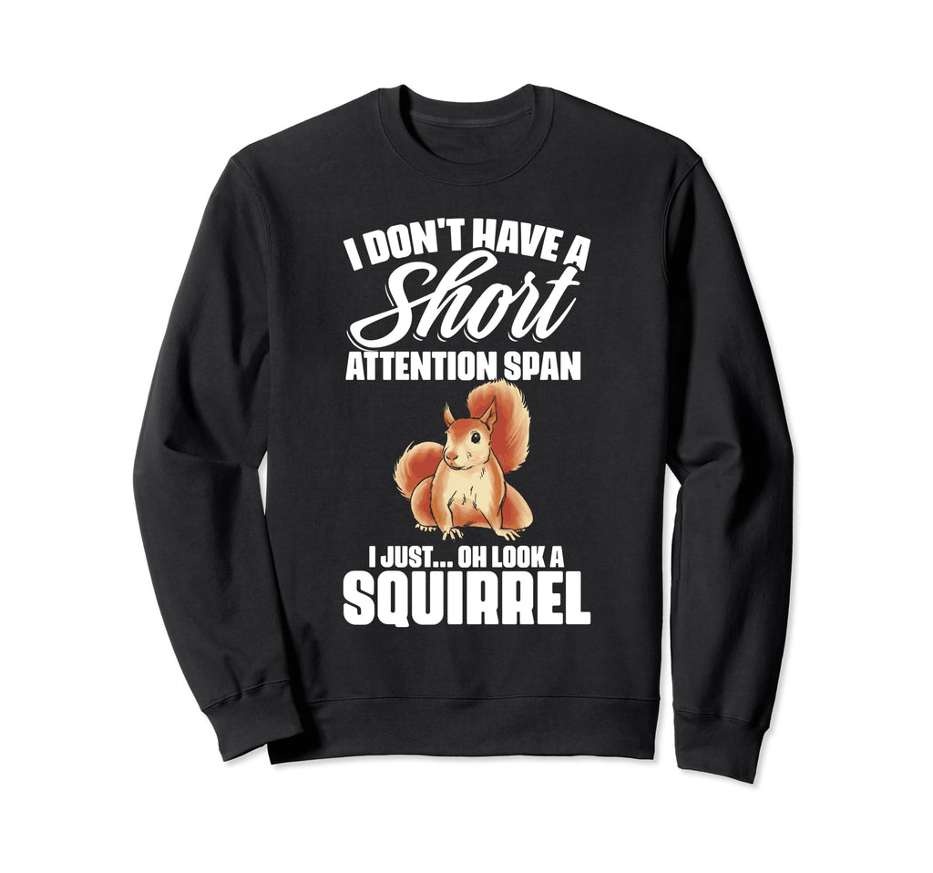 I Dont Have Short Attention Span Sweatshirt - Aesthetic Graphic Men Women - T-Shirt, Sweatshirt, Hoodie