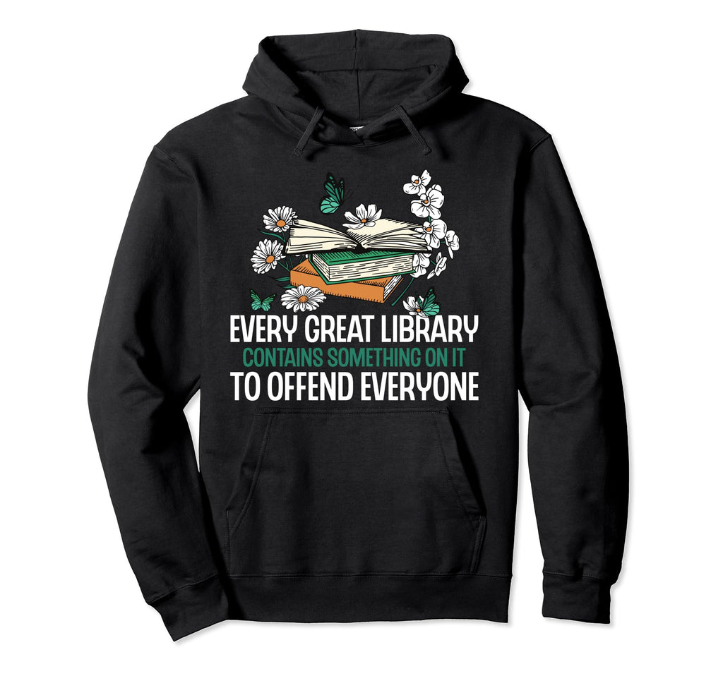 Every Day Should Be Library Day Read Hoodie - Fun Novelty Design Men Women - T-Shirt, Sweatshirt, Hoodie