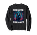 Overthinker Cat Funny Gift Cat Sweatshirt - Novelty Apparel for Adults - T-Shirt, Sweatshirt, Hoodie