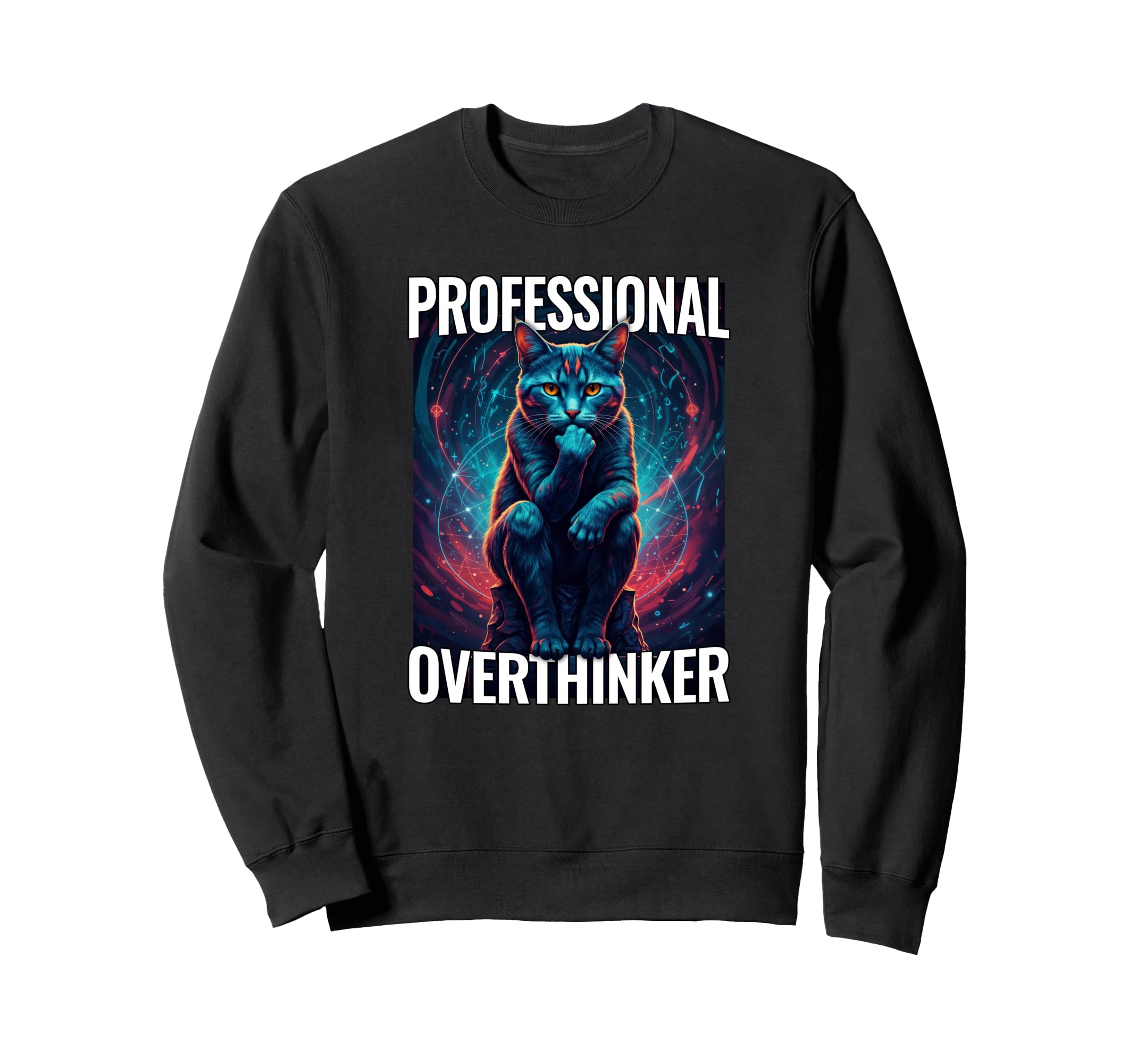 Overthinker Cat Funny Gift Cat Sweatshirt - Novelty Apparel for Adults - T-Shirt, Sweatshirt, Hoodie