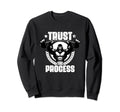 Trust Process Weightlift Workouts Sweatshirt - Unique Graphic for Adults - T-Shirt, Sweatshirt, Hoodie