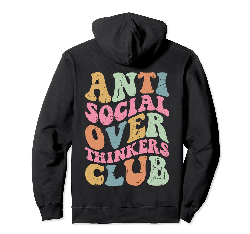 Anti Social Overthinkers Club Hoodie - Fun Novelty Design for Adults - T-Shirt, Sweatshirt, Hoodie