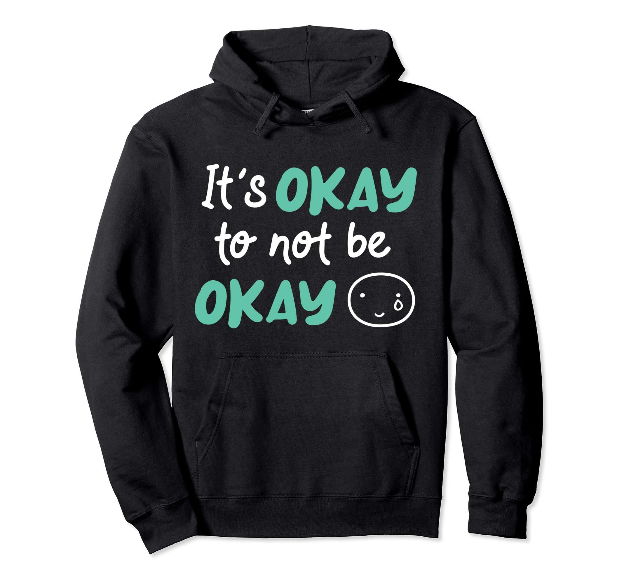Its Okay To Not Be Okay Depression Hoodie - Custom Art Print for Adults - T-Shirt, Sweatshirt, Hoodie