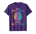 Just Masterpiece Trying To Master T-Shirt - Fun Novelty Design Unisex - T-Shirt, Sweatshirt, Hoodie
