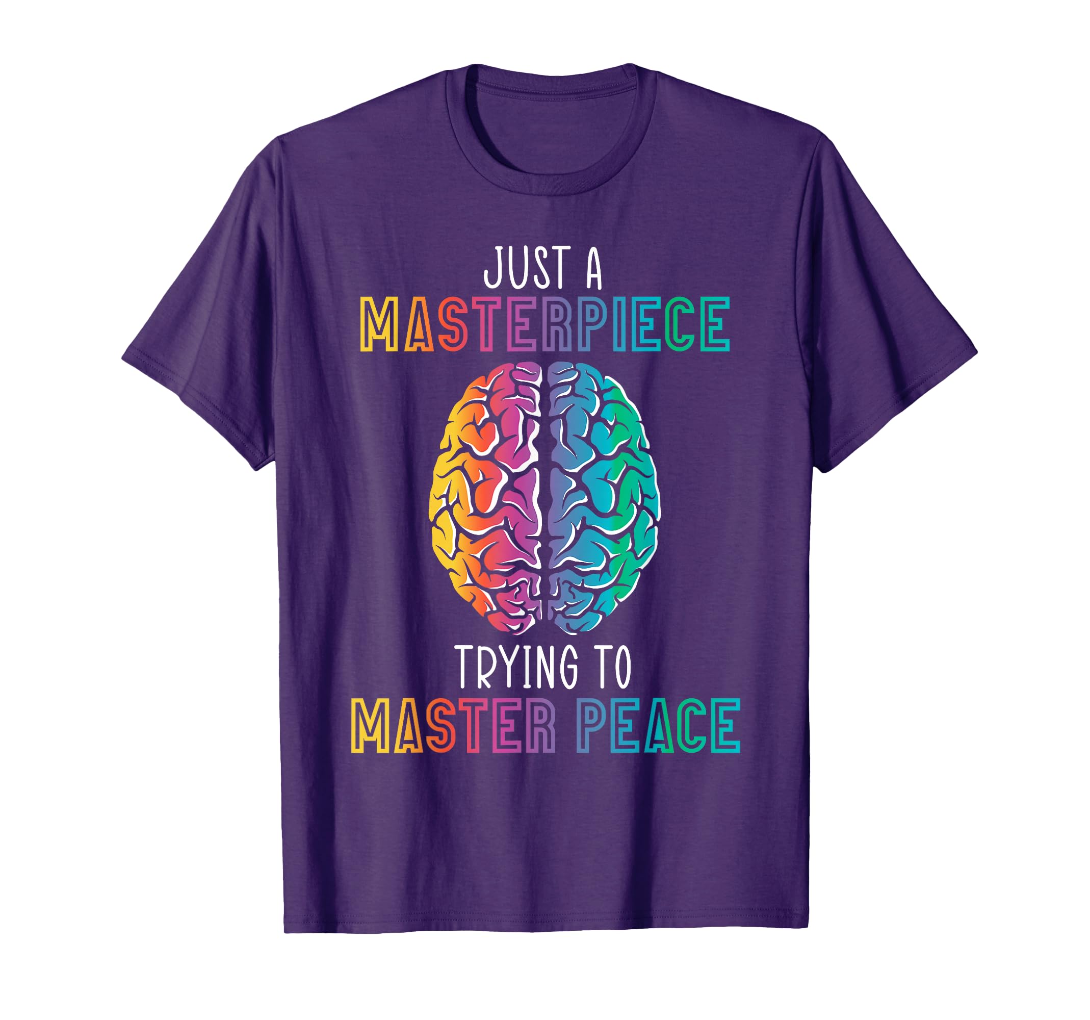 Just Masterpiece Trying To Master T-Shirt - Fun Novelty Design Unisex - T-Shirt, Sweatshirt, Hoodie