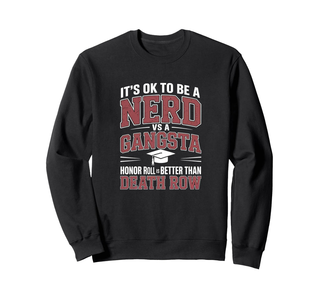 Its Ok To Be Nerd Vs Gangsta Rizz You Sweatshirt - Graphic Print Men Women - T-Shirt, Sweatshirt, Hoodie