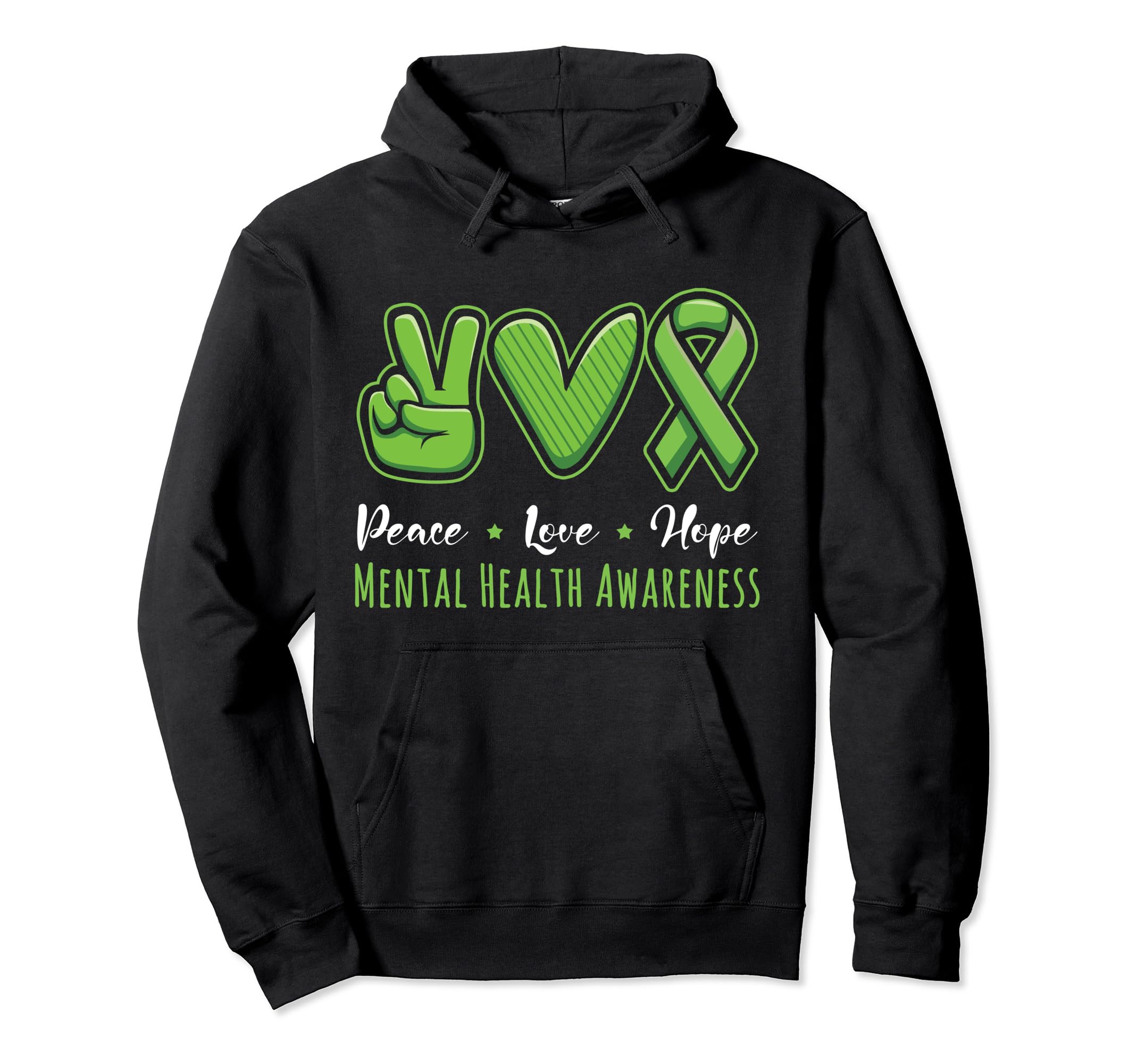 Peace Love Hope Mental Health Awareness Hoodie - Graphic Print Men Women - T-Shirt, Sweatshirt, Hoodie