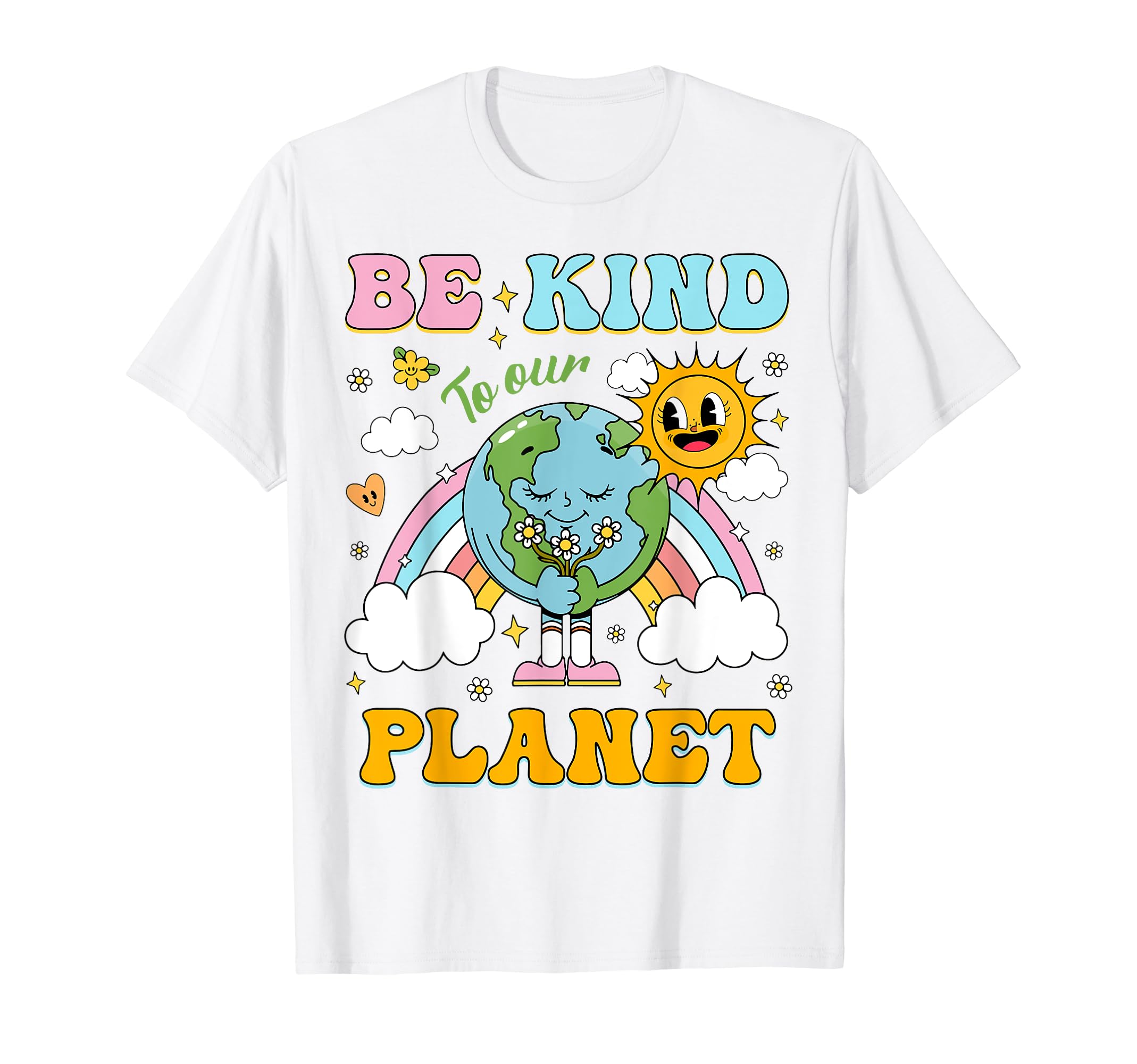 Funny Be Kind To Our Planet T-Shirt - Streetwear Style for Adults - T-Shirt, Sweatshirt, Hoodie