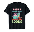 Easily Distracted Dragon And Books Funny T-Shirt - Unique Graphic Unisex - T-Shirt, Sweatshirt, Hoodie