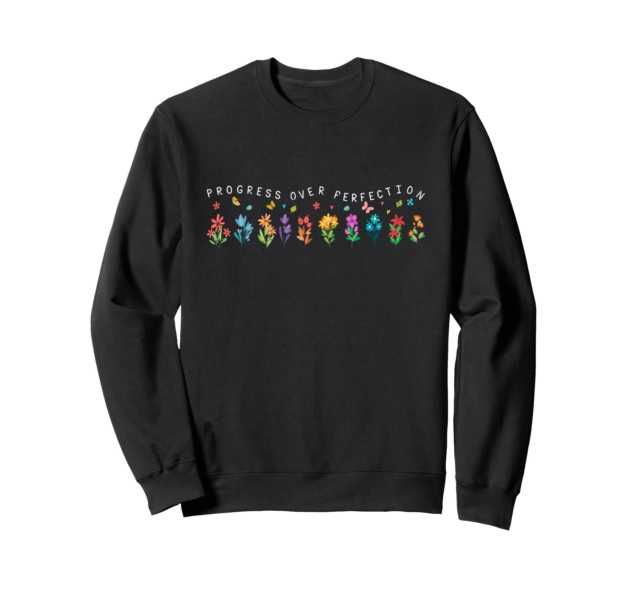 Progress Over Perfection Sweatshirt - Unique Graphic for Adults - T-Shirt, Sweatshirt, Hoodie