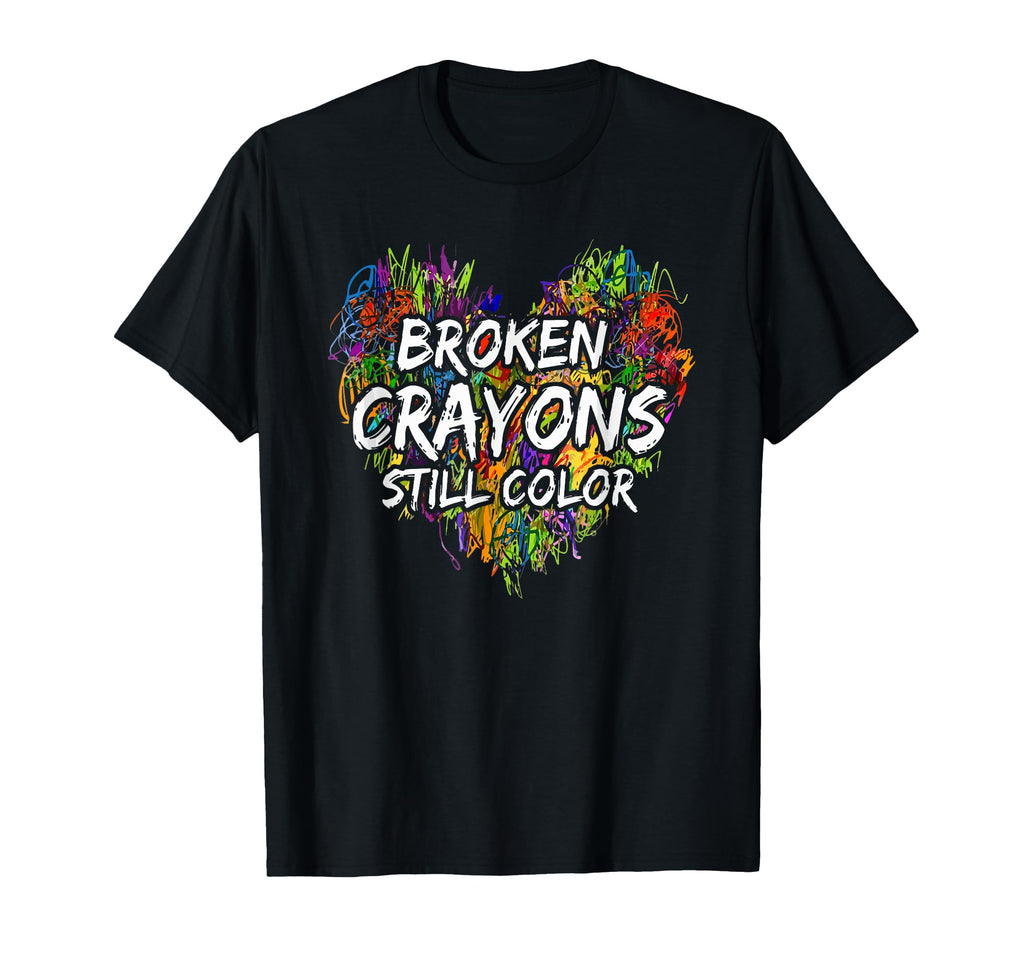 Broken Crayons Is Still Color Funny T-Shirt - Streetwear Style Unisex - T-Shirt, Sweatshirt, Hoodie