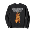 Golden Retriever Friend Life Dog Sweatshirt - Minimalist Print Unisex - T-Shirt, Sweatshirt, Hoodie