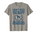 Dont Need Therapy Just Hug My Weim T-Shirt - Aesthetic Graphic Men Women - T-Shirt, Sweatshirt, Hoodie