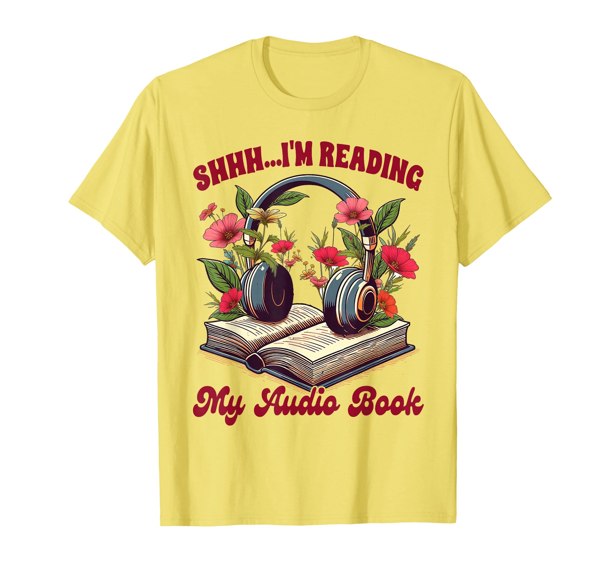 Audiobook Lover Bookish Shhh Im T-Shirt - Fun Novelty Design for Adults - T-Shirt, Sweatshirt, Hoodie