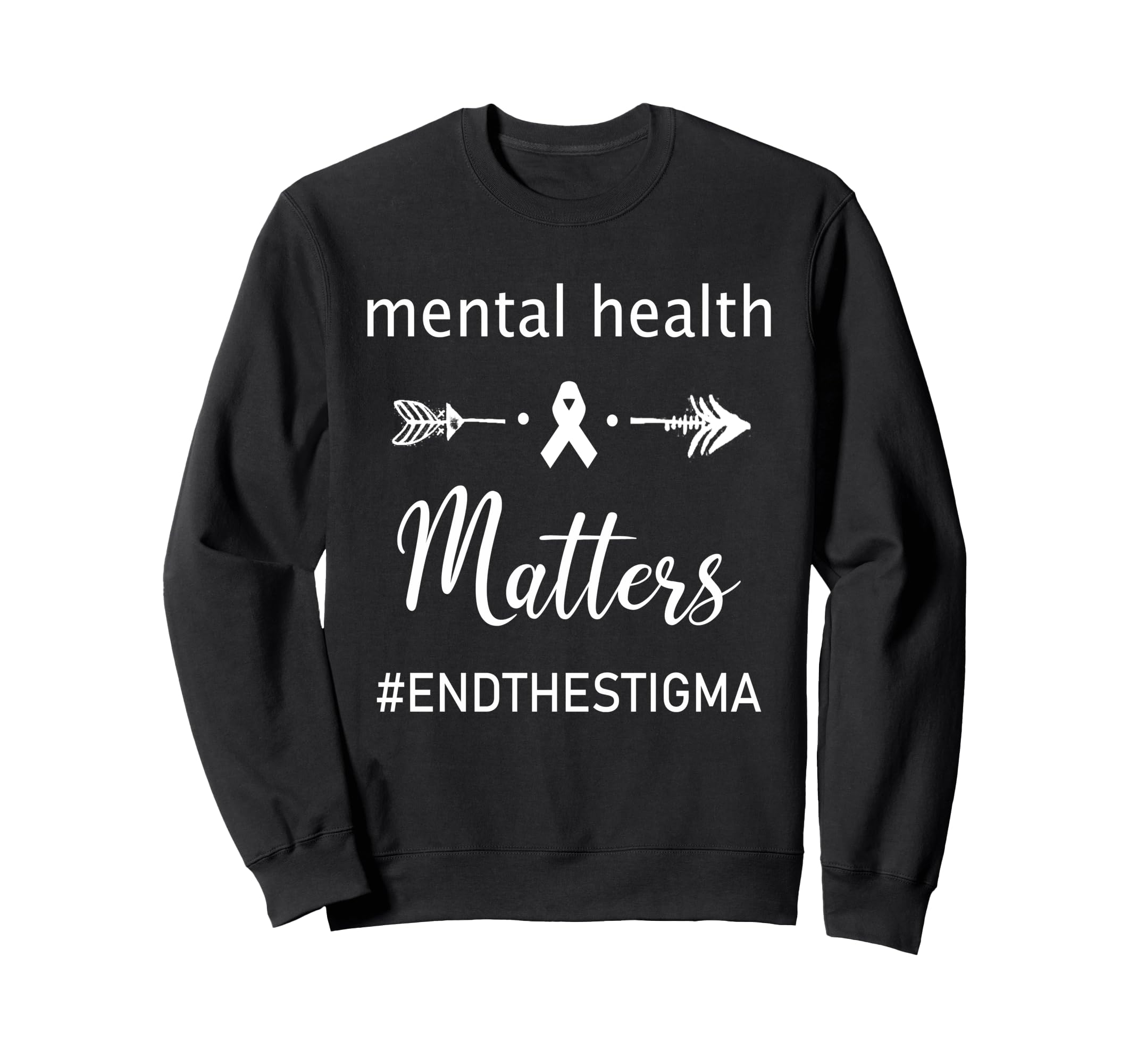 Mental Health Matters End Stigma 2 Sweatshirt - Unique Graphic Men Women - T-Shirt, Sweatshirt, Hoodie